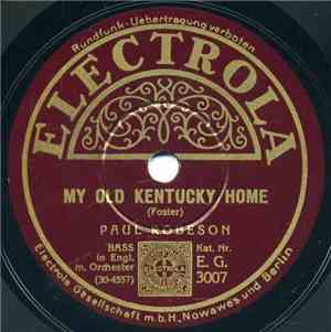 Paul Robeson - My Old Kentucky Home / Ol' Man River