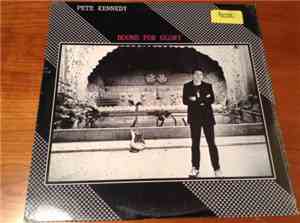 Pete Kennedy  - Bound For Glory