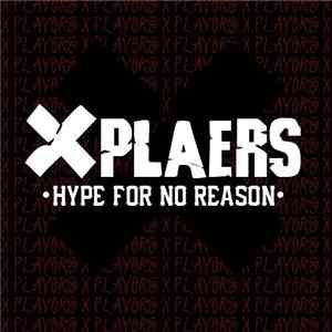 Playa Beats - Xplaers (Hype For No Reason)