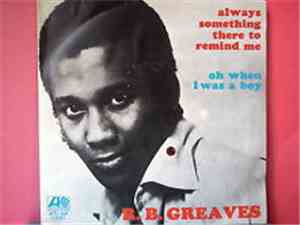R.B. Greaves - Always Something There To Remind Me