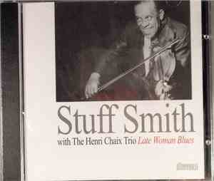 Stuff Smith, Henri Chaix Trio - Late Woman Blues