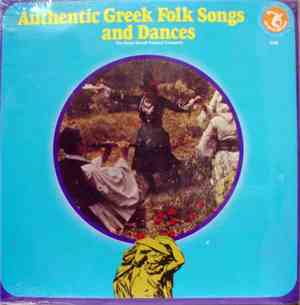 The Royal Greek Festival Company - Authentic Greek Folk Songs And Dances
