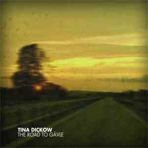 Tina Dickow - The Road To Gävle