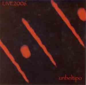 Unbeltipo - Live 2006