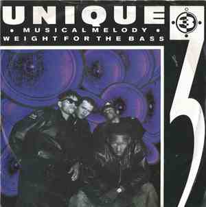 Unique 3 - Musical Melody / Weight For The Bass