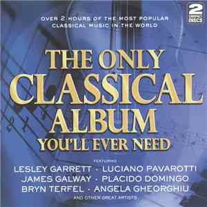 Various - The Only Classical Album You'll Ever Need