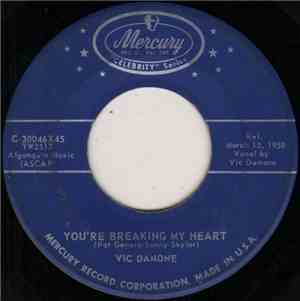 Vic Damone - You're Breaking My Heart / I Have But One Heart