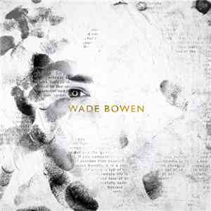 Wade Bowen - Wade Bowen