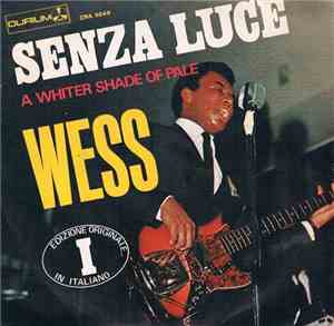 Wess - Senza Luce (A Whiter Shade Of Pale)