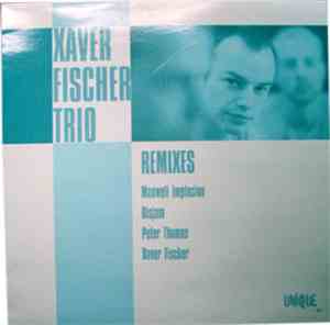 Xaver Fischer Trio - Remixes