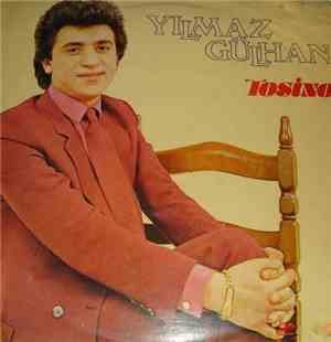 Yılmaz Gülhan - Tosino