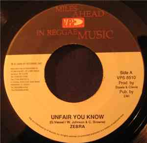 Zebra  - Unfair You Know