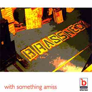 Brassneck  - With Something Amiss