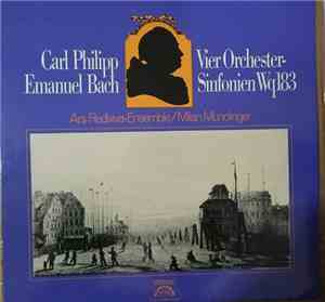 Carl Philipp Emanuel Bach / Milan Munclinger, Ars Rediviva Ensemble - Vier  ...