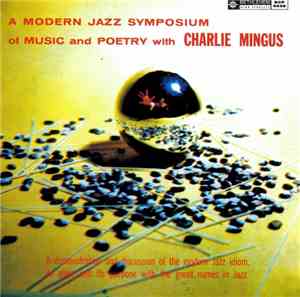 Charlie Mingus - A Modern Jazz Symposium Of Music And Poetry
