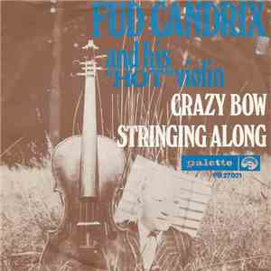 Fud Candrix - Crazy Bow / Stringing Along