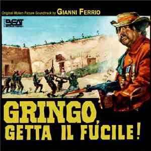 Gianni Ferrio - Gringo, Getta Il Fucile (Original Motion Picture Soundtrack ...