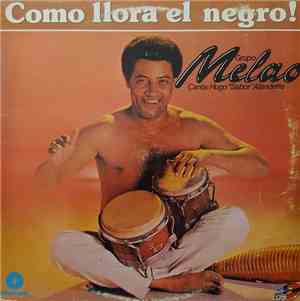 Grupo Melao - Como Llora El Negro!