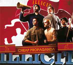 ILLICIT  - Cheap Propaganda