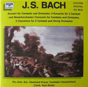 J. S. Bach / Pro Arte Sol.: Eberhard Kraus Cond.: Kurt Redel - Konzert Für  ...