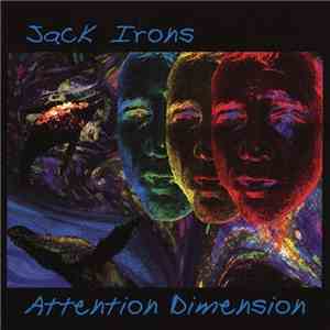 Jack Irons - Attention Dimension
