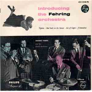 Johannes Fehring And His Dance Orchestra, Johannes Fehring - Introducing Th ...