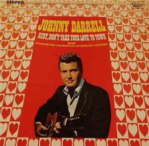 Johnny Darrell - Ruby, Don't Take Your Love To Town