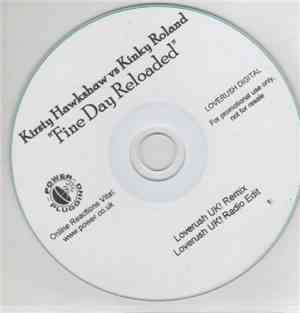 Kirsty Hawkshaw Vs. Kinky Roland - Fine Day Reloaded