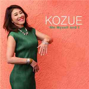 Kozue - Me Myself And I