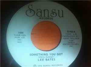Lee Bates - Something You Got / Dance With Me
