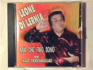 Leone Di Lernia - Ma Che Figo Sono Con Auz Triccaballac