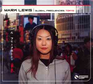 Mark Lewis - Global Frequencies:  Tokyo