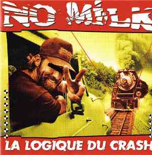 No Milk  - La Logique Du Crash