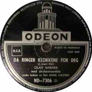 Olav Werner - Da Ringer Klokkene For Deg / Den Himmelske Lovsang