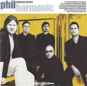 Phil Harmonic  - Suoraan Asiaan
