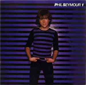 Phil Seymour - Phil Seymour 1