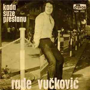 Rade Vučković - Kada Suze Prestanu