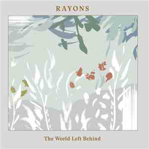 Rayons  - The World Left Behind