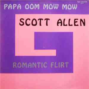 Scott Allen - Papa Oom Mow Mow / Romantic Flirt