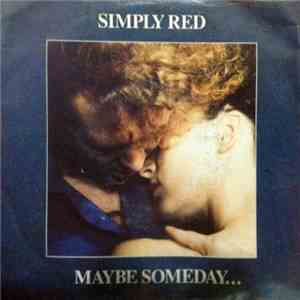 Simply Red - Maybe Someday