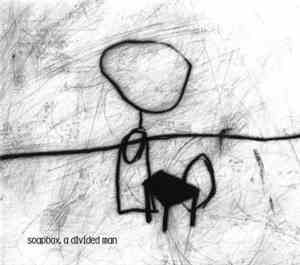 Soapbox  - A Divided Man