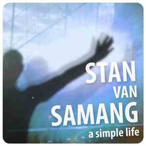 Stan Van Samang - A Simple Life (Tonetastic Remixes)