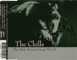 The Chills - The Male Monster From The Id