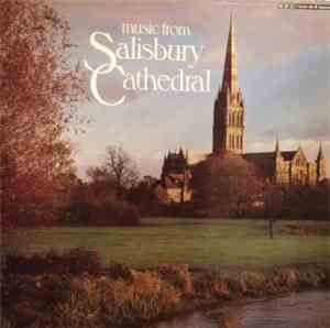 The Choristers And Soloists Of Salisbury Cathedral / Master Of The Music Ri ...