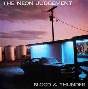 The Neon Judgement - Blood & Thunder