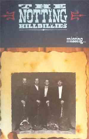 The Notting Hillbillies - Missing... Presumed Having A Good Time