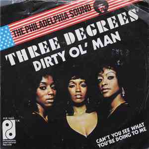 The Three Degrees - Dirty Ol' Man