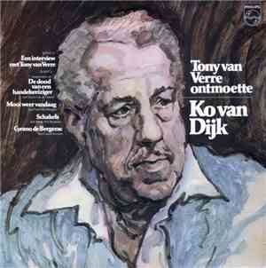 Tony van Verre Ontmoette Ko van Dijk - Tony van Verre Ontmoette Ko van Dijk