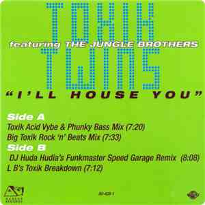 Toxik Twins - I'll House You