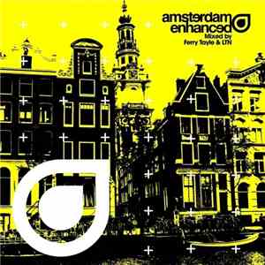 Various - Amsterdam Enhanced (Mixed By Ferry Tayle & LTN)